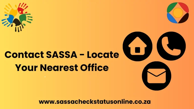 SASSA Contact Details – Numbers, Emails and Offices